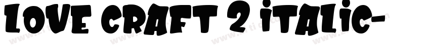 Love Craft 2 Italic字体转换